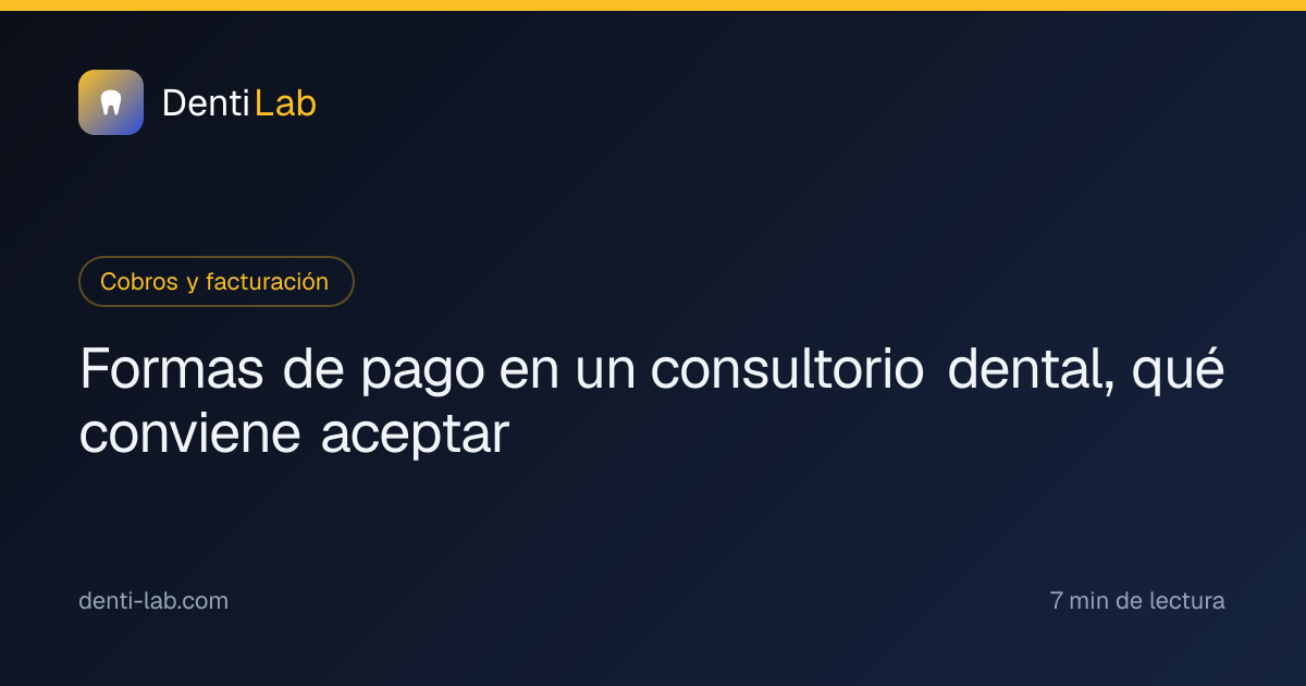 Formas de pago en un consultorio dental, qué conviene aceptar — DentiLab